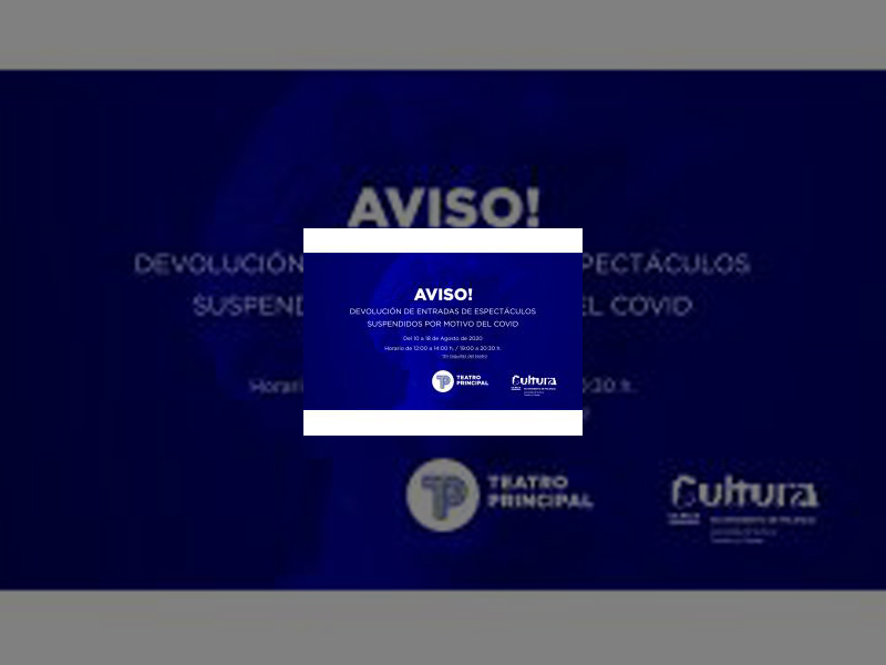 Imagen Las taquillas del Teatro Principal abrirán sus puertas del 10 al 18 de agosto para llevar a cabo la devolución de las entradas de los espectáculos suspendidos por la COVID-19